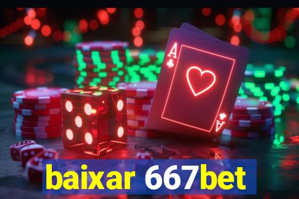 baixar 667bet